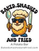 Baked, Smashed, and Fried