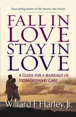 Image: Fall in Love Stay in Love: A Guide to a Marriage of Extraordinary Care (Paperback)