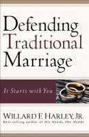 Defending Traditional Marriage: It Starts with You