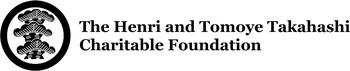 The Henri and Tomoye Takahashi Charitable Foundation