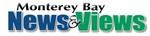 Monterey Bay News & Views