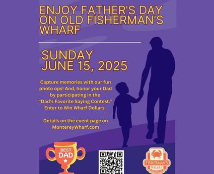 Image about Father's Day at Monterey's Old Fisherman's Wharf
