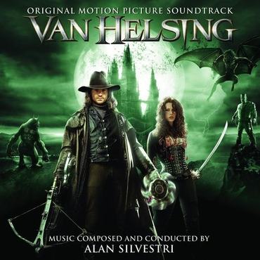 Van Helsing [Original Motion Picture Soundtrack] ~ Film Music by Alan Silvestri