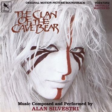 The Clan Of The Cave Bear: Original Motion Picture Soundtrack ~ Film Music by Alan Silvestri
