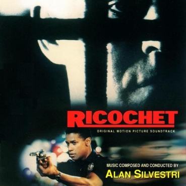 Ricochet (1991 Film) [Soundtrack] ~ Film Music by Alan Silvestri