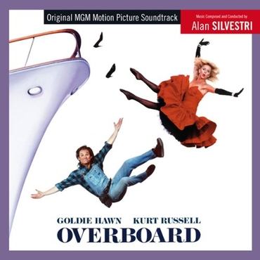 Overboard (Soundtrack) ~ Film Music by Alan Silvestri