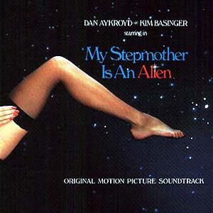 My Stepmother is an Alien (Out of Print) ~ Film Music by Alan Silvestri
