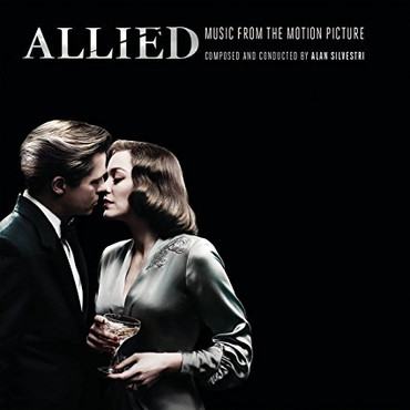 Allied ~ Film Music by Alan Silvestri