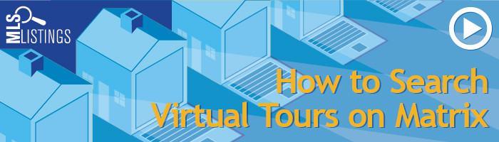 MLSListings, Inc. Video: How to Search Virtual Tours on Matrix