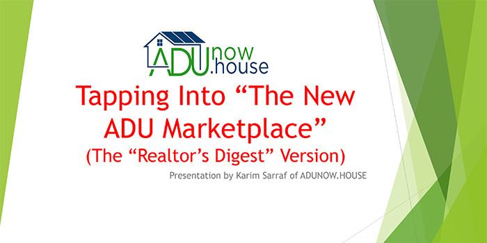 Tapping into “The New ADU Marketplace” (Realtor's Digest) presented by Karim Sarraf (ADUNow.House)