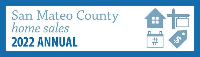Infographic: San Mateo County Home Sales | 2022 Annual