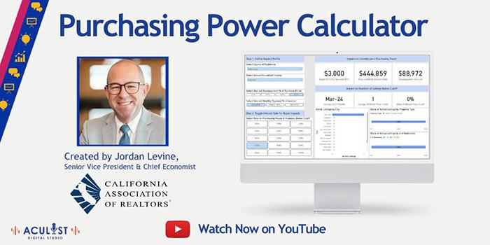 Aculist Video: C.A.R. Purchasing Power Calculator Helps Buyers with C.A.R. Chief Economist Jordan Levine