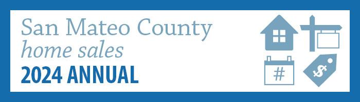 Infographic: San Mateo County Home Sales | 2024 Annual