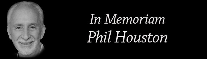 In Memoriam | Phil Houston