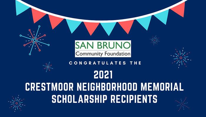 San Bruno Community Foundation Congratulates 2021 Crestmoor Neighborhood Memorial Scholarship Recipients