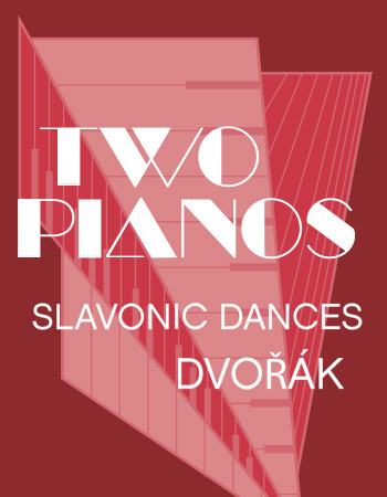SLAVONIC DANCES + TWO PIANOS
