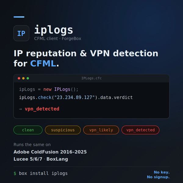 iplogs - IP reputation & VPN detection for CFML
