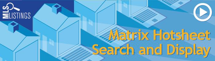 MLSListings, Inc. Video: Matrix Hotsheet Search and Display
