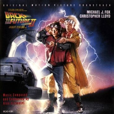 Back To The Future II: Original Motion Picture Soundtrack ~ Film Music by Alan Silvestri