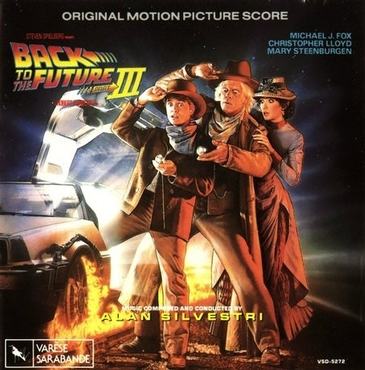 Back To The Future III: Original Motion Picture Score [Soundtrack] ~ Film Music by Alan Silvestri