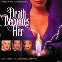 Image of Death Becomes Her: Original Motion Picture Soundtrack
