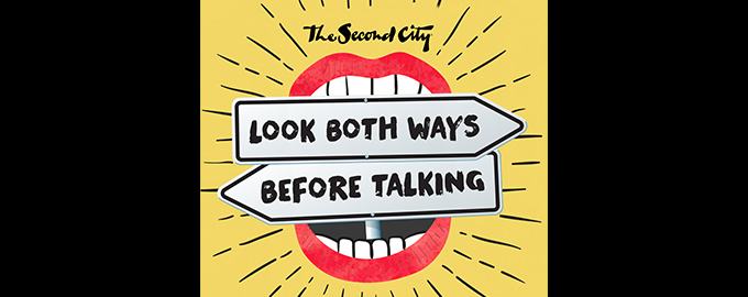 The Second City: Look Both Ways Before Talking