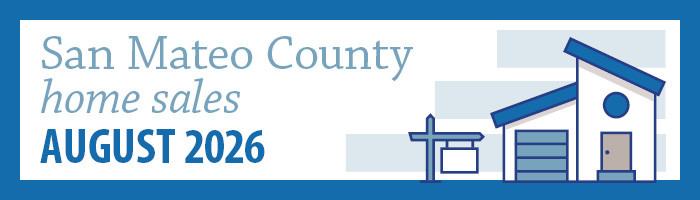 San Mateo County Home Sales (August 2026)