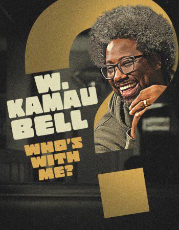 W. Kamau Bell: Who's With Me?