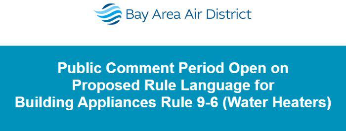 Public Comment Period Open on Proposed Rule Language for Building Appliances Rule 9-6 (Water Heaters)